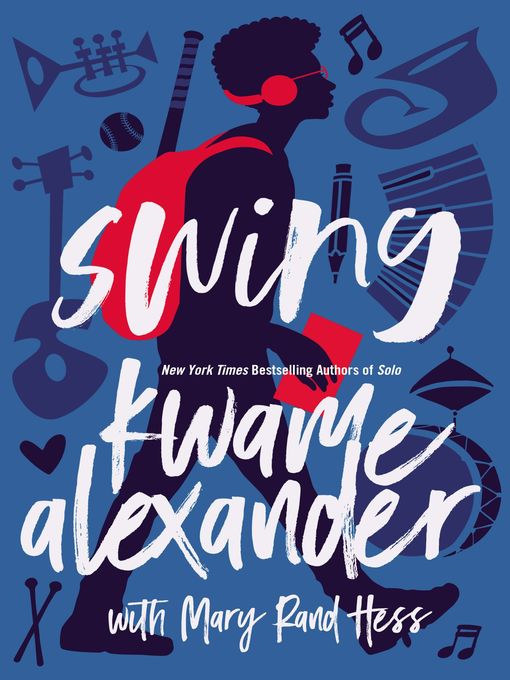 Title details for Swing by Kwame Alexander - Available